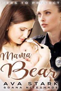 Ava Stark & Dana Niteshade — Mama Bear