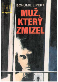 Neznámy autor — 83-04 - LIPERT, Bohumil - Muž který zmizel