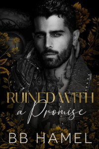 B.B. Hamel — Ruined with a Promise