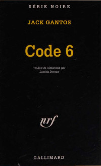 Jack Gantos — Code 6