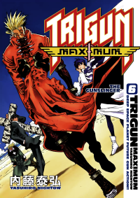 Yasuhiro Nightow — Trigun Maximum: Deep Space Planet Future Gun Action!! Vol. 6, The Gunslinger