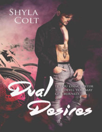 Shyla Colt [Colt, Shyla] — Dual Desires (Dueling Devils Book 1)