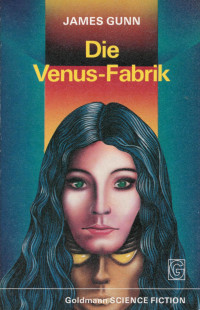 Gunn, James — G00231 - Gunn, James - Die Venus-Fabrik