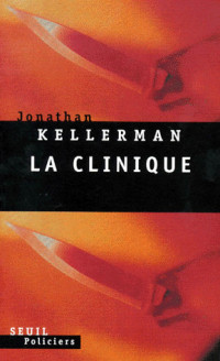 Kellerman Jonathan [Kellerman Jonathan] — La clinique