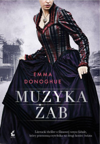 Emma Donoghue — Muzyka żab