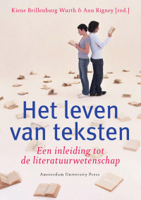 Rigney, Ann., Brillenburg Wurth, Kiene. — Het leven van teksten