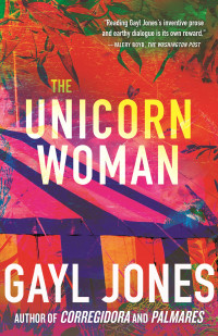 Gayl Jones — The Unicorn Woman