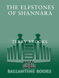 Brooks, Terry. — The Elfstones of Shannara