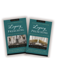 Zondervan;Benjamin K. Forrest;Kevin King Sr.;Dwayne Milioni;William J. Curtis; & Kevin L. King & Bill Curtis & Dwayne Milioni — A Legacy of Preaching: Two-Volume Set---Apostles to the Present Day