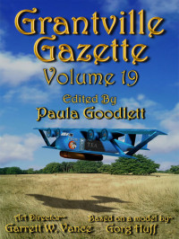 edited by Paula Goodlett — Grantville Gazette, Volume XIX