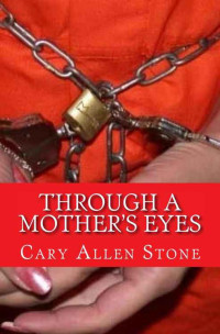 Cary Allen Stone — Through a Mother's Eyes