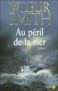 Wilbur Smith — Au péril de la mer