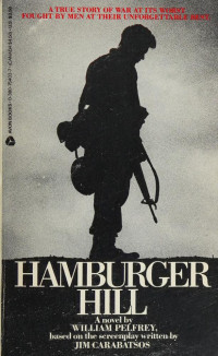 William Pelfrey, Jim Carabatsos — Hamburger Hill