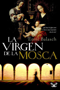 Enric Balasch — La Virgen de la Mosca