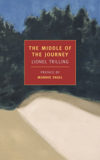 Lionel Trilling — The Middle of the Journey