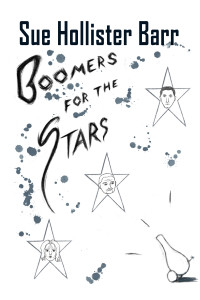 Sue Hollister Barr [Barr, Sue Hollister] — Boomers for the Stars