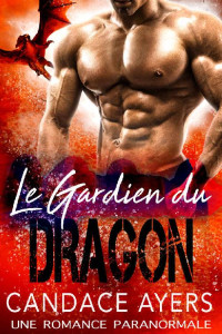 Candace Ayers — Le Gardien du Dragon