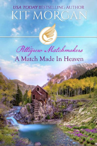Kit Morgan — A Match Made In Heaven (Pettigrew Matchmakers 01)