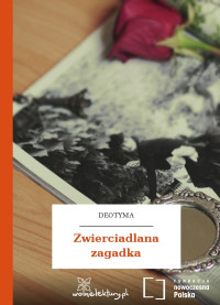 Deotyma — Zwierciadlana zagadka