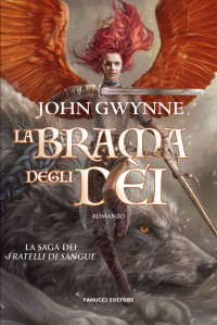 John Gwynne — La brama degli dei