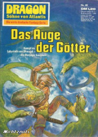 Ewers, H.G. — [Dragon - Söhne von Atlantis 46] • Das Auge der Götter