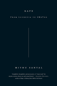 Mithu Sanyal; — Rape