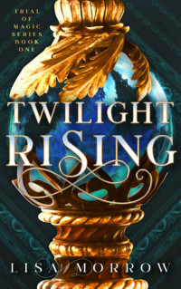 Lisa Morrow — Twilight Rising