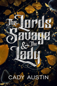 Cady Austin — The Lords Savage & the Lady: A Monster Fantasy Romance (The Red Forest)