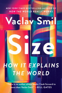 Vaclav Smil — Size: How It Explains the World