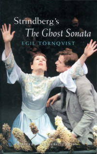 Törnqvist, Egil. — Strindberg's The Ghost Sonata