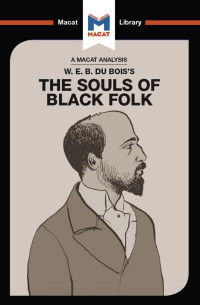 Jason Xidias — An Analysis of W. E. B. Du Bois’s: The Souls of Black Folk