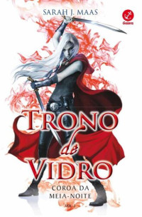 Sarah J. Maas — Coroa da Meia Noite: Trono de vidro - Volume 2