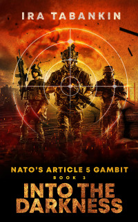 Tabankin, Ira — NATO's Article 5 Gambit : Into The Darkness