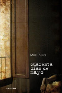 Mikel Alvira — Cuarenta días de mayo