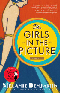 Melanie Benjamin — The Girls in the Picture: A Novel