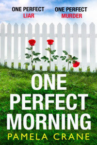 Pamela Crane — One Perfect Morning