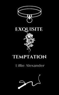 Lillie Alexander — Exquisite Temptation