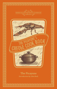 The Picayune — The Picayune's Creole Cook Book