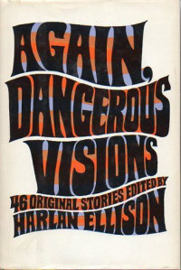 Harlan Ellison — Again Dangerous Visions