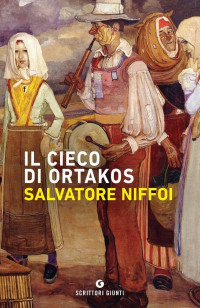 Salvatore Niffoi — Il cieco di Ortakos