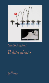 Giulio Angioni — Il dito alzato