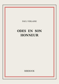 Paul Verlaine — Odes en son honneur