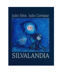 Julio Cort?zar — Silvalandia