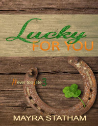 Mayra Statham — Lucky For You