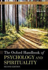 Miller, Lisa J. (Editor) — The Oxford Handbook of Psychology and Spirituality