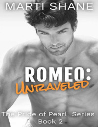 Marti Shane — Romeo: Unraveled