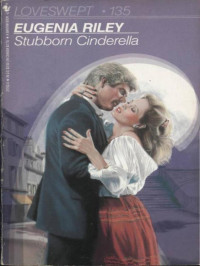 Eugenia Riley — Stubborn Cinderella
