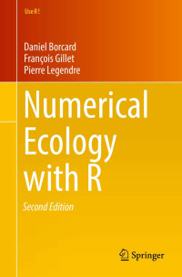 Daniel Borcard, François Gillet, Pierre Legendre — Numerical Ecology with R