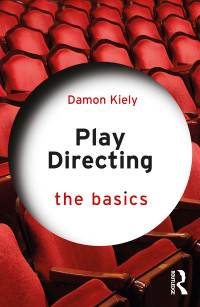 Damon Kiely; — Play Directing