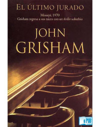 John Grisham — El último jurado